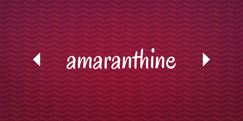 Great words – discover “amaranthine”