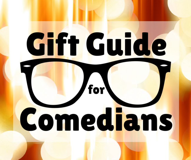 Gift Guide for Comedians