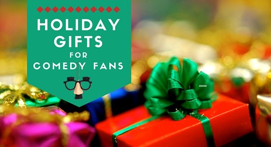 Holiday Gifts for Comedy Fans