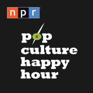 Pop Culture Happy Hour Podcast